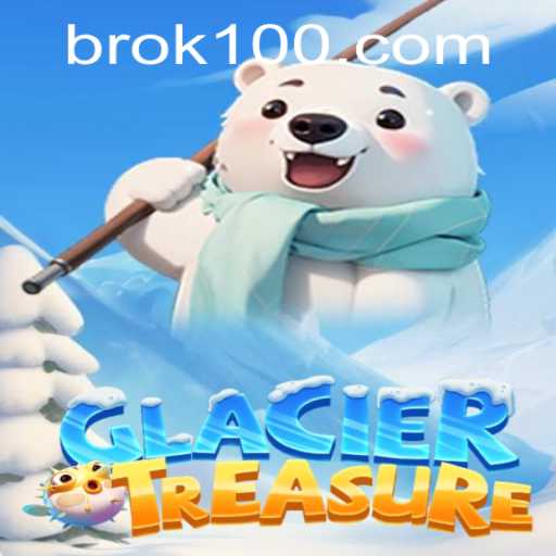 Exploring the Frozen Realm of GlacierTreasure: An Epic Adventure Awaits